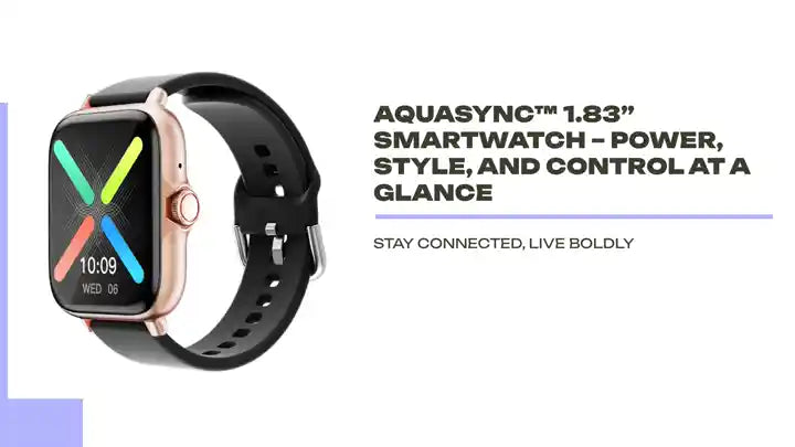AquaSync™ 1.83” SmartWatch – Power, Style, and Control at a Glance.